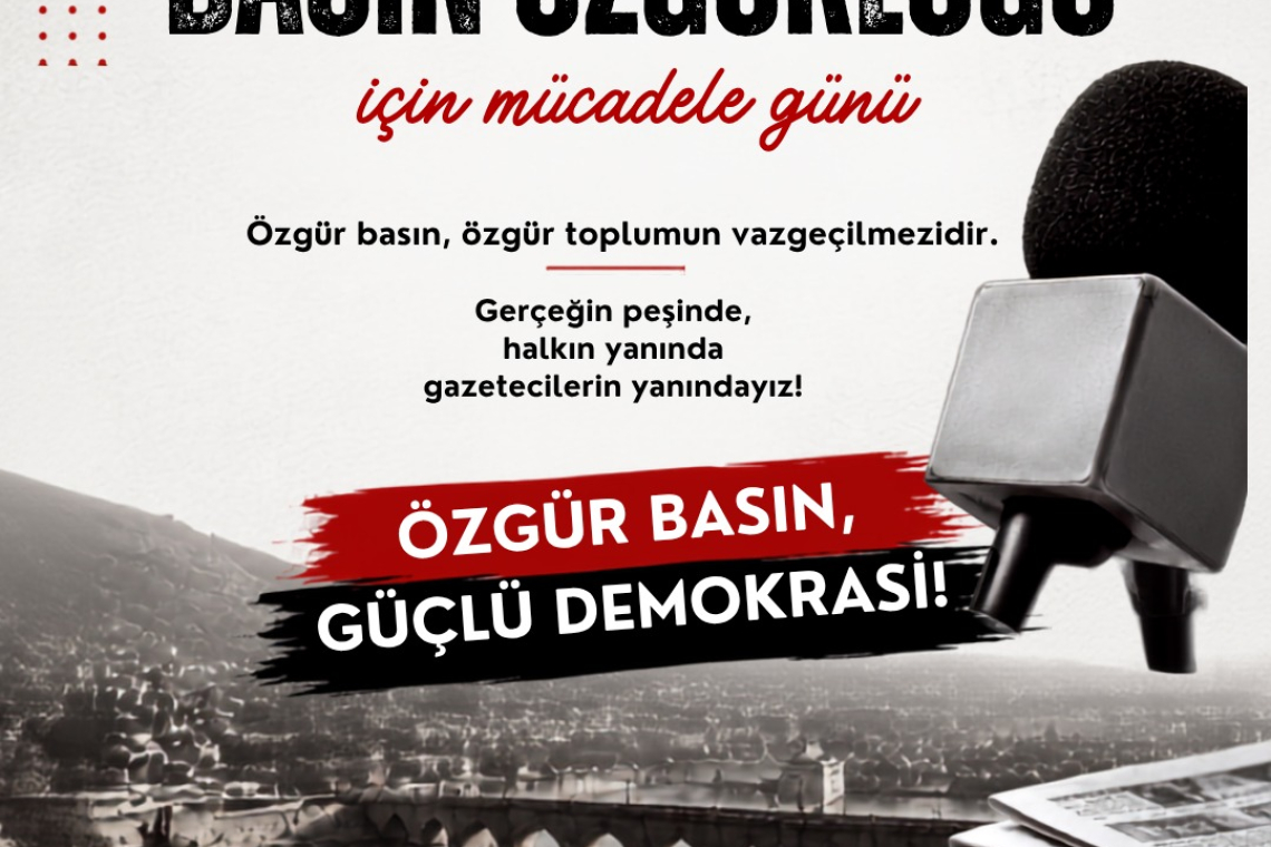 MAZMANOĞLU: ÖZGÜR BASIN, GÜÇLÜ TOPLUMUN TEMİNATIDIR