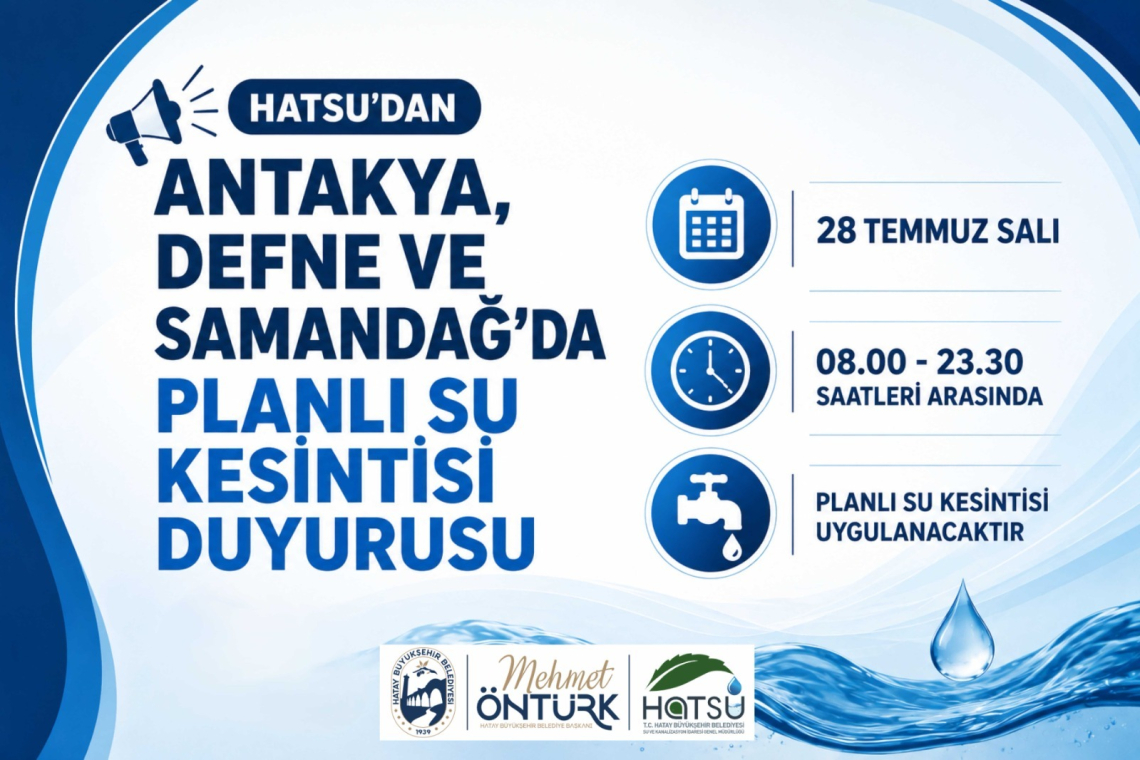 HATSU'DAN ÜÇ İLÇEDE PLANLI SU KESİNTİSİ